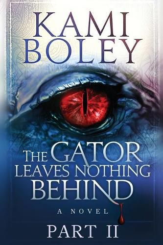 Cover image for The Gator Leaves Nothing Behind - Part II