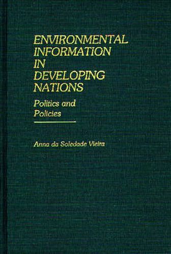 Cover image for Environmental Information in Developing Nations: Politics and Policies