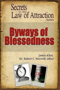 Cover image for Byways of Blessedness - Secrets to the Law of Attraction Series