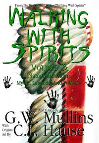 Cover image for Walking With Spirits Volume 5 Native American Myths, Legends, And Folklore