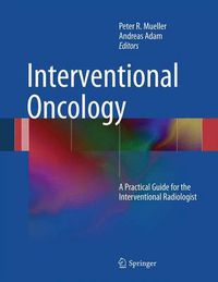 Cover image for Interventional Oncology: A Practical Guide for the Interventional Radiologist