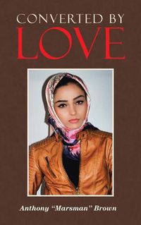 Cover image for Converted by Love
