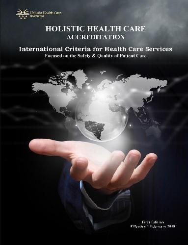 Cover image for Holistic Health Care Accreditation - First Edition - 2018