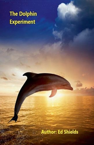 Cover image for The Dolphin Experiment