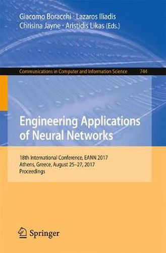 Cover image for Engineering Applications of Neural Networks: 18th International Conference, EANN 2017, Athens, Greece, August 25-27, 2017, Proceedings