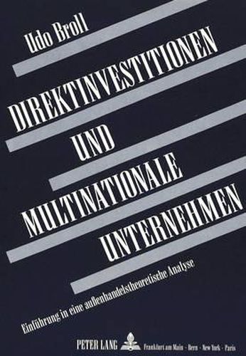 Cover image for Direktinvestitionen Und Multinationale Unternehmen: Einfuehrung in Eine Aussenhandelstheoretische Analyse