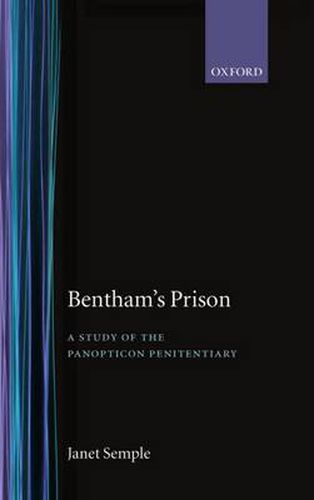Cover image for Bentham's Prison: A Study of the Panopticon Penitentiary