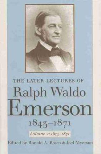 Cover image for The Later Lectures of Ralph Waldo Emerson, 1843-1871 v. 2; 1855-1871