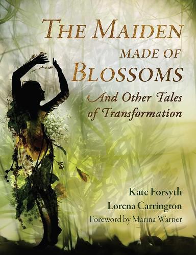 Cover image for Maiden Made of Blossoms and Other Tales of Transformation