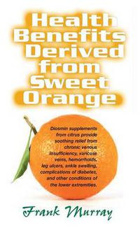 Cover image for Health Benefits Derived from Sweet Orange: Diosmin Supplements from Citrus