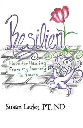 Cover image for Resilient: Hope for Healing from My Journey to Yours