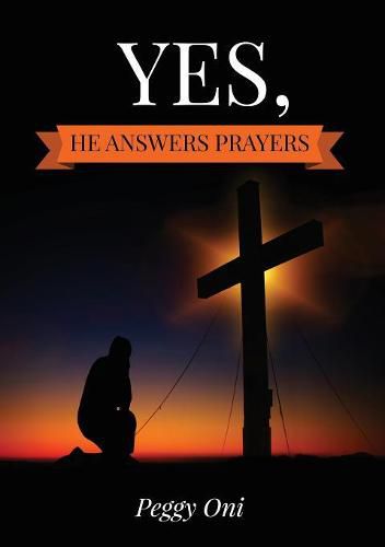 Cover image for Yes, He Answers Prayers