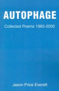 Cover image for Autophage: Collected Poems 1985-2000