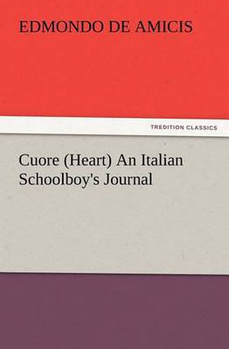Cover image for Cuore (Heart) An Italian Schoolboy's Journal