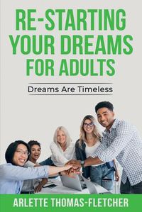 Cover image for Re-Starting Your Dreams For Adults