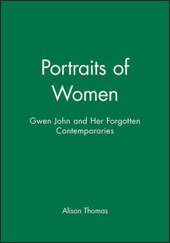 Cover image for Portraits of Women: Gwen John and Her Forgotten Contemporaries