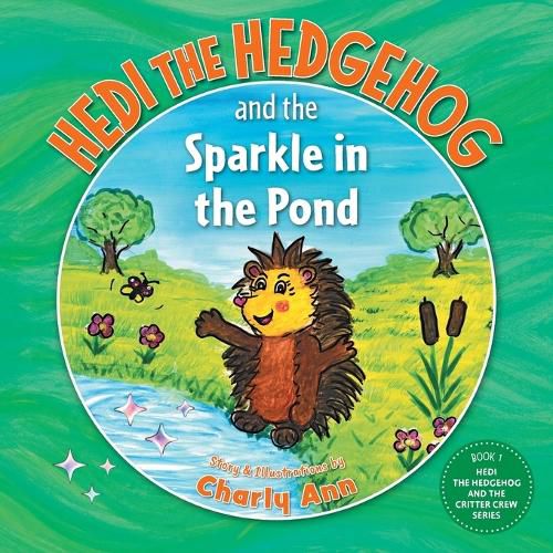 Cover image for Hedi the Hedgehog and the Sparkle in the Pond