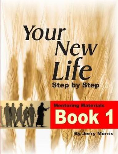 Cover image for YOUR NEW LIFE STEP BY STEP - BOOK 1