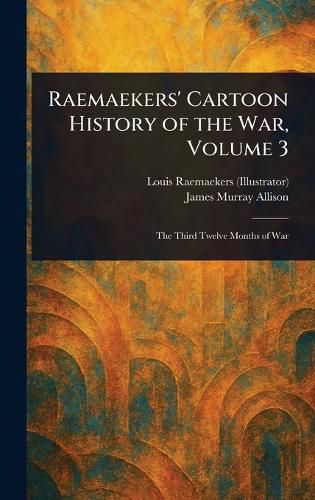 Cover image for Raemaekers' Cartoon History of the War, Volume 3