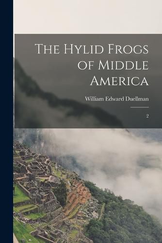 Cover image for The Hylid Frogs of Middle America