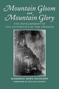 Cover image for Mountain Gloom and Mountain Glory: The Development of the Aesthetics of the Infinite