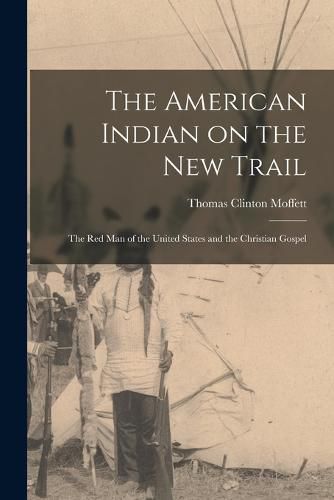 Cover image for The American Indian on the New Trail