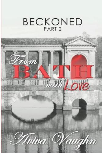 BECKONED, Part 2: From Bath with Love