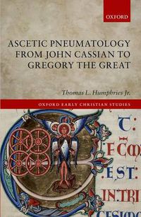 Cover image for Ascetic Pneumatology from John Cassian to Gregory the Great