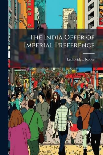Cover image for The India Offer of Imperial Preference