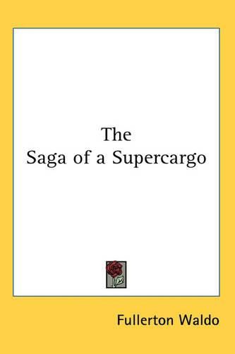 Cover image for The Saga of a Supercargo