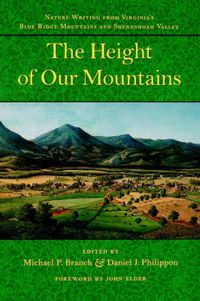 Cover image for The Height of Our Mountains: Nature Writing from Virginia's Blue Ridge Mountains and Shenandoah Valley