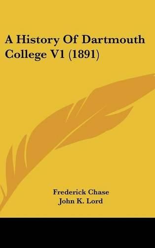 Cover image for A History of Dartmouth College V1 (1891)