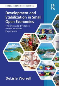 Cover image for Development and Stabilization in Small Open Economies: Theories and Evidence from Caribbean Experience