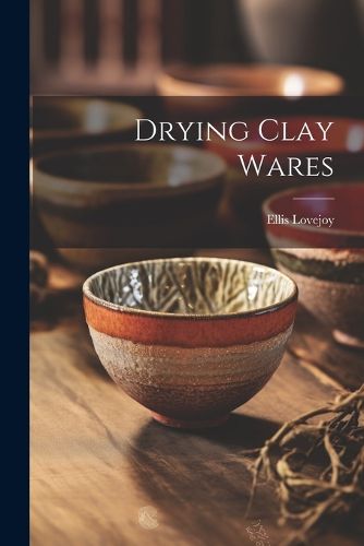 Cover image for Drying Clay Wares