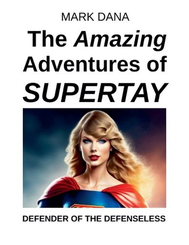 Cover image for The Amazing Adventures of SuperTay