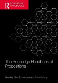 Cover image for The Routledge Handbook of Propositions