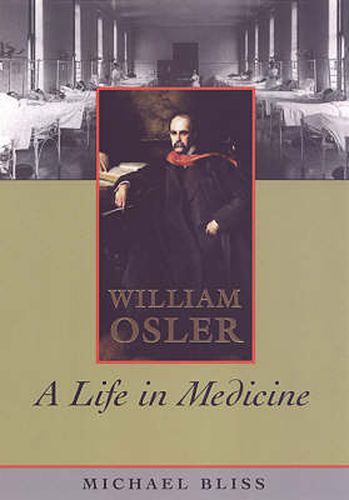 William Osler: A Life in Medicine