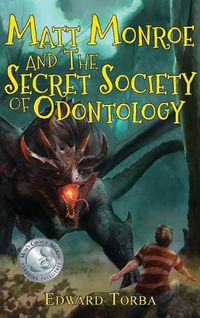 Cover image for Matt Monroe and the Secret Society of Odontology