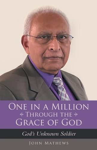 Cover image for One in a Million Through the Grace of God: God's Unknown Soldier