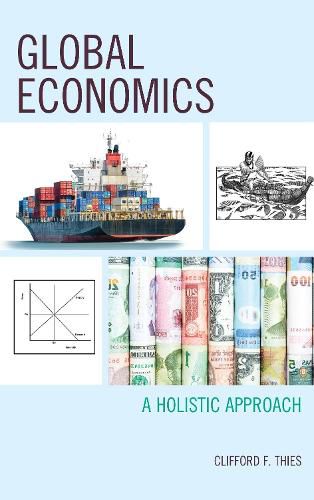 Cover image for Global Economics: A Holistic Approach