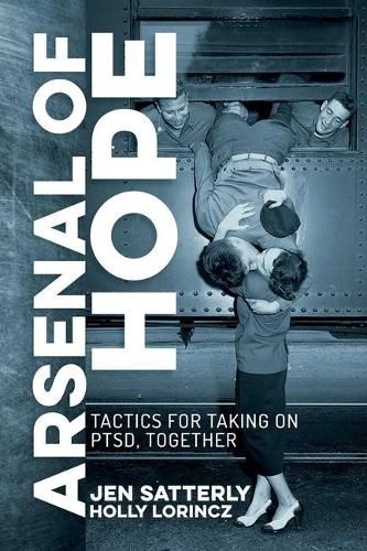 Cover image for Arsenal of Hope: Tactics for Taking on Ptsd, Together