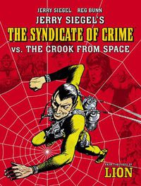 Cover image for Jerry Siegel's Syndicate of Crime vs. The Crook From Space