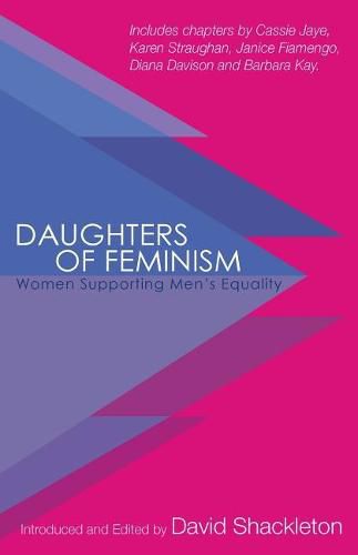 Cover image for Daughters of Feminism: Women Supporting Men's Equality