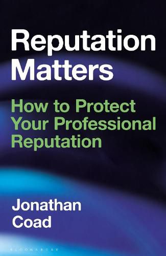 Cover image for Reputation Matters: How to Protect Your Professional Reputation