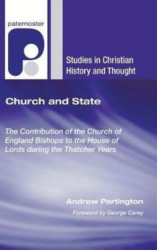 Church and State: The Contribution of the Church of England Bishops to the House of Lords During the Thatcher Years