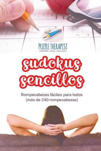 Sudokus sencillos Rompecabezas faciles para todos (mas de 240 rompecabezas)