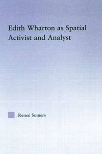 Cover image for Edith Wharton as Spatial Activist and Analyst