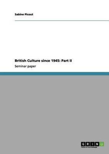 Cover image for British Culture Since 1945: Part II