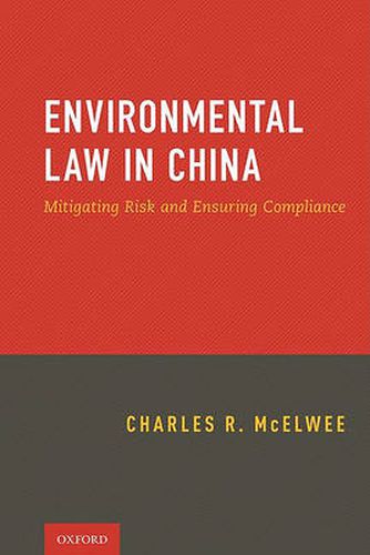 Cover image for Environmental Law in China: Mitigating Risk and Ensuring Compliance