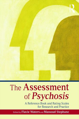 Cover image for The Assessment of Psychosis: A Reference Book and Rating Scales for Research and Practice